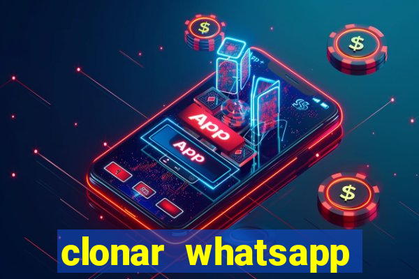 clonar whatsapp pelo email